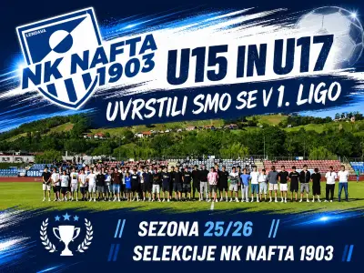 Uvrstili smo se v prvo ligo Selekcije U15 in U17 Nafta 1903 Lendava