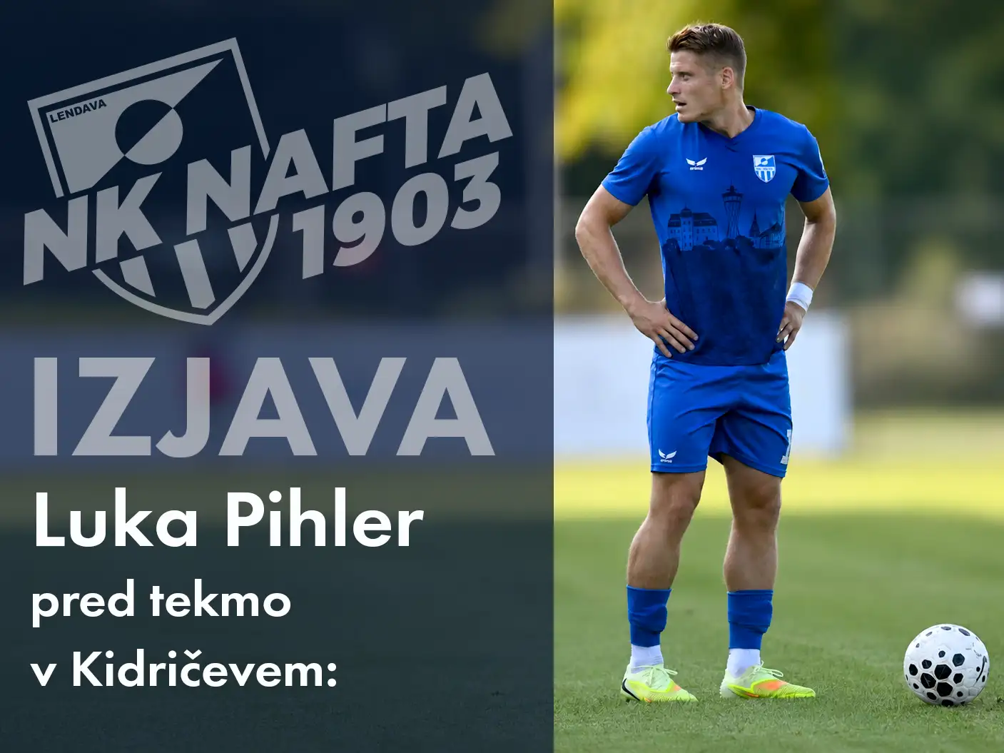 Luka Pihler pred tekmo Aluminij Nafta1903 2